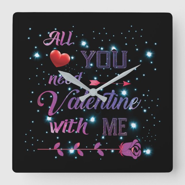 All You Need Is Valentine With Me Square Wall Clock (Front)