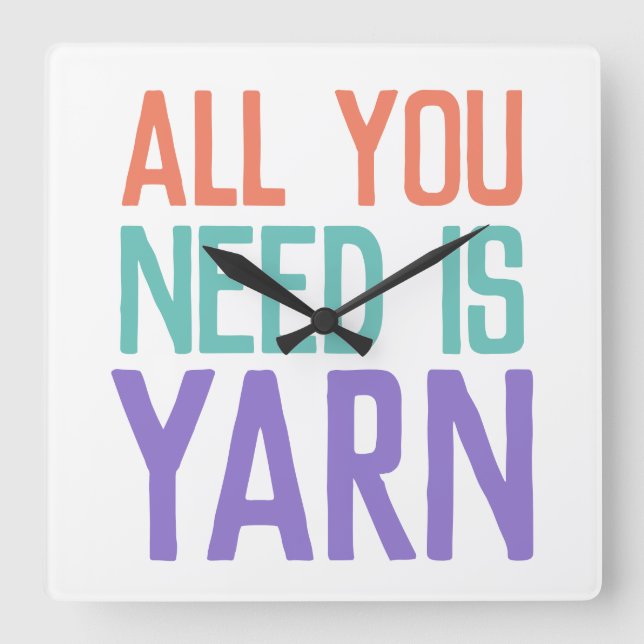 All You Need is Yarn Funny Square Wall Clock (Front)