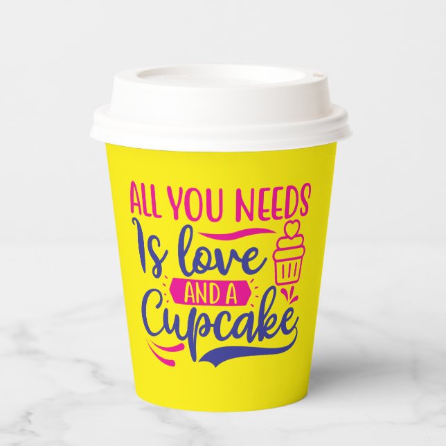 All You Needs is Love and Cupcake-67518 Paper Cups (Front)
