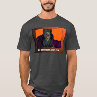 All Your Base Are Belongo Usee friends T-Shirt