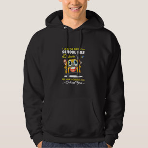 All Your Problems Are Behind You School Bus Driver Hoodie