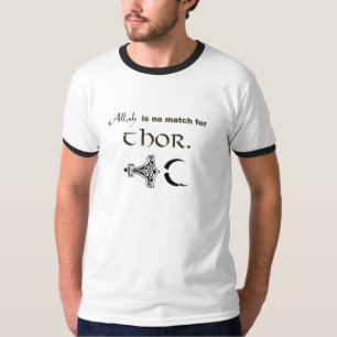Allah is no match for Thor T-Shirt