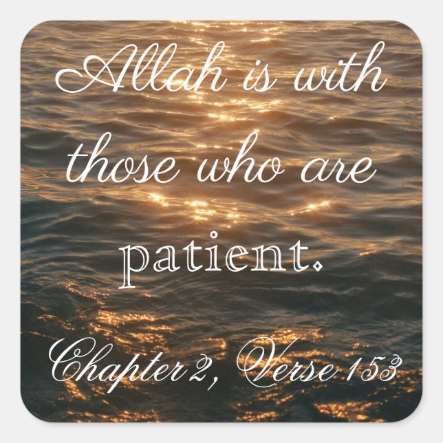 allah is with those who are patient. square sticker (Front)