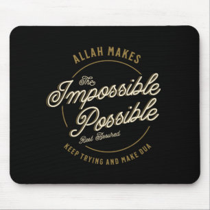 Allah Makes The Impossible Possible Casual Muslim Mouse Mat