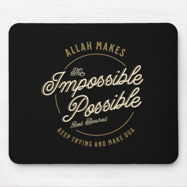 Allah Makes The Impossible Possible Casual Muslim Mouse Mat (Front)