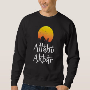 Allahu Akbar Islamic Theme Ramadan  For Muslim Sweatshirt
