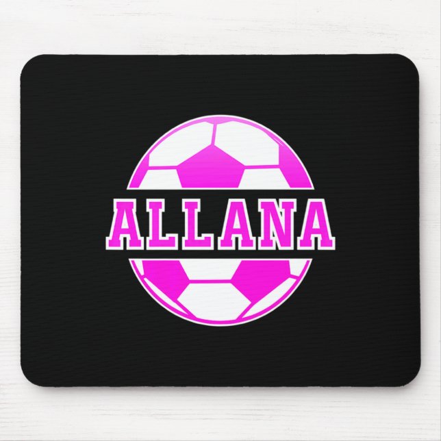 Allana Name Girls Soccer Play Football Sports Fan  Mouse Mat (Front)