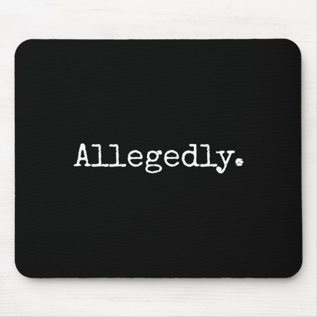 Allegedly Funny Attorney Funny Lawyer  Mouse Mat (Front)