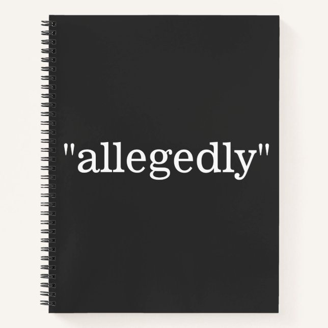 "allegedly" NOTEBOOK (Front)