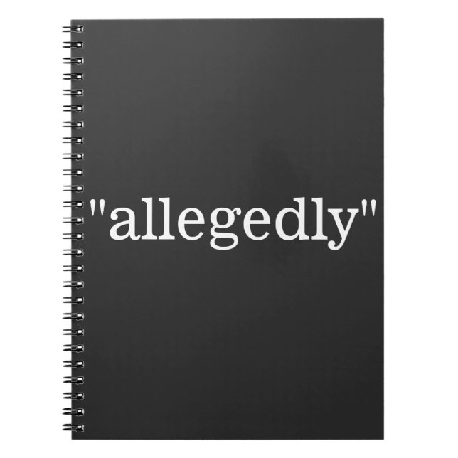 "allegedly" NOTEBOOK (Front)