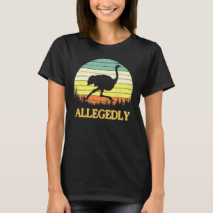 Allegedly Ostrich Retro Flightless Bird T-Shirt