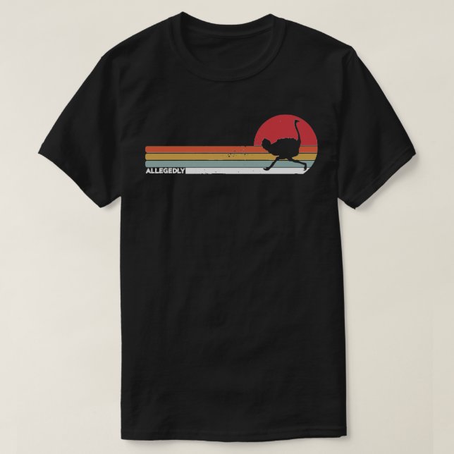 Allegedly Ostrich Shirt Vintage Retro Funny Ostric (Design Front)
