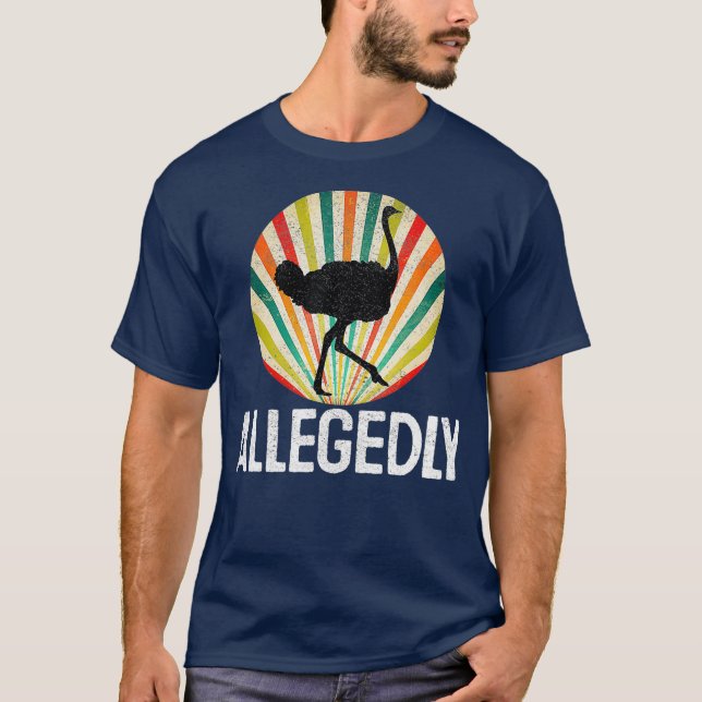 Allegedly Ostrich T Shirt Retro Bird Lover Gift (Front)