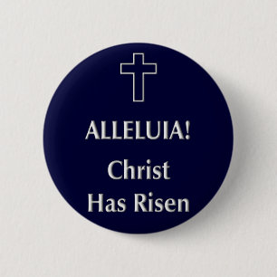 Alleluia! Christ Has Risen 6 Cm Round Badge