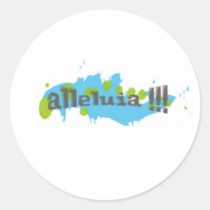 Alleluia !!! Gris sur taches bleues-vertes Classic Round Sticker