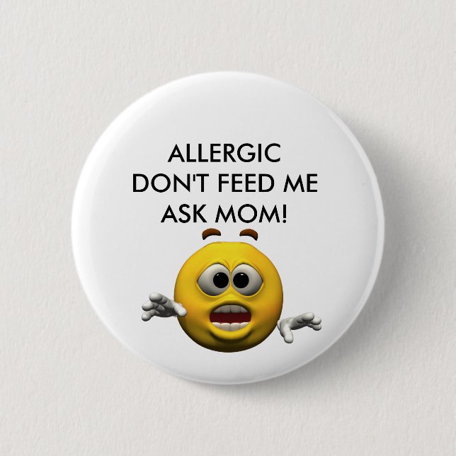 Allergic! 6 Cm Round Badge (Front)
