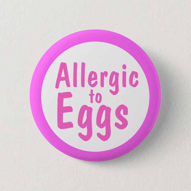 Allergic to eggs 6 cm round badge (Front)