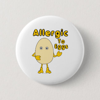 Allergic to Eggs 6 Cm Round Badge