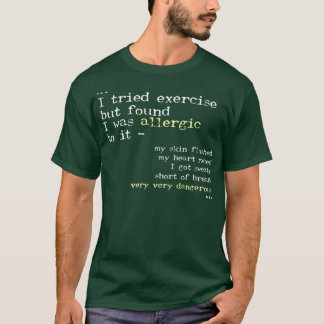 Allergic To Exercise Funny Lazy Bum Excuses Gym T-Shirt