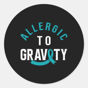 Allergic To Gravity Funny Pots Warrior Pots Awaren Classic Round Sticker