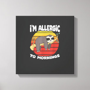 Allergic To Mornings Sloth Animal Sloths Lover Vin Canvas Print