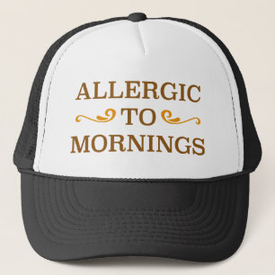 Allergic To Mornings Trucker Hat