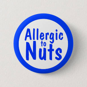 Allergic to nuts 6 cm round badge