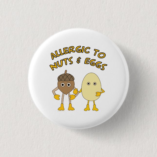 Allergic to Nuts and Eggs 3 Cm Round Badge (Front)