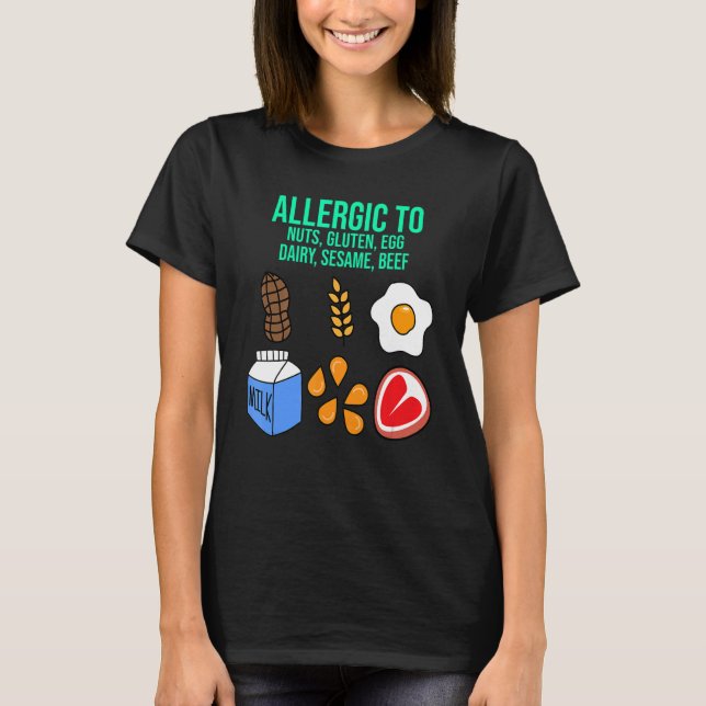 Allergic To Nuts Gluten Dairy Food Allergy Awarene T-Shirt (Front)
