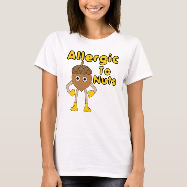 Allergic to Nuts T-Shirt (Front)