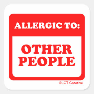 Allergic To Other People Square Sticker
