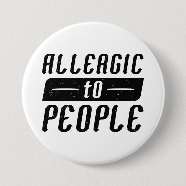 Allergic To People 7.5 Cm Round Badge (Front)