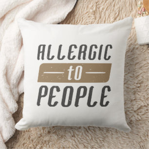 Allergic To People Cushion