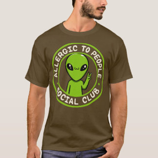 Allergic to People Social Club Funny by Tobe Fons T-Shirt