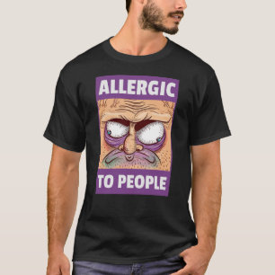 Allergic To People T-Shirt