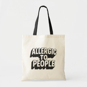 Allergic to People Tote Bag