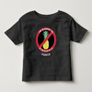 Allergic To Pineapple Fruit Allergy Personalised Toddler T-Shirt