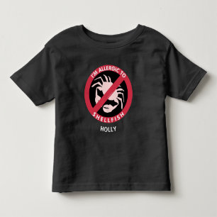 Allergic To Shellfish Allergy Personalised Kids Toddler T-Shirt