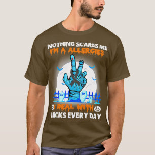 Allergies Awareness Nothing Scares Me Happy Hallow T-Shirt
