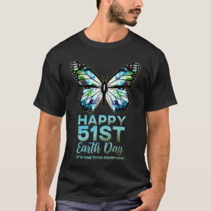 Alles Gute zum 51st Day der Erde Monarch Flower Bu T-Shirt