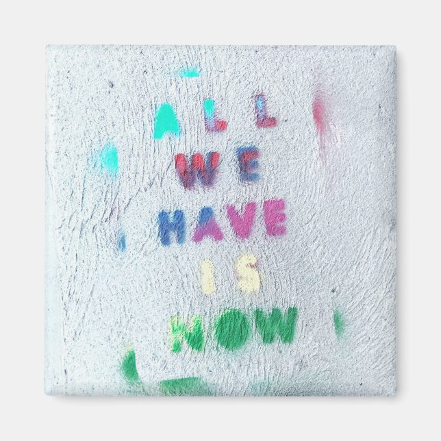 Alles was wir haben ist jetzt magnet (Front)