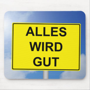 Alles wird Gut Schild mit Himmelhintergrund Mouse Mat