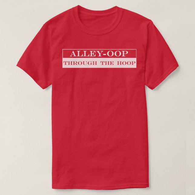 alley oop through the hoop T-Shirt (Design Front)