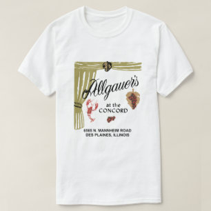 Allgauer's at the Concord, Des Plaines, IL T-Shirt