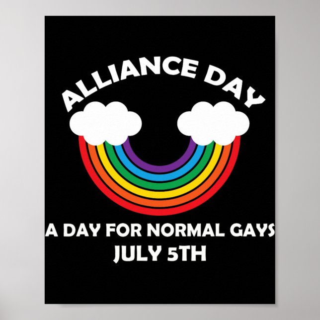 #allianceday New Day If You Are A Normal Gay Allia Poster (Front)
