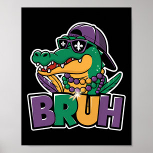 Alligator Bruh Mardi Gras Costume Carnival Teens Poster