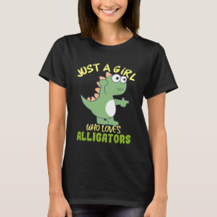 Alligator Crocodile Just A Girl Who Loves Alligato T-Shirt