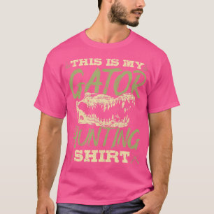 Alligator Hunter This Is My Gator Hunting T-Shirt