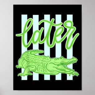 Alligator later gator teacher kids summer last day poster