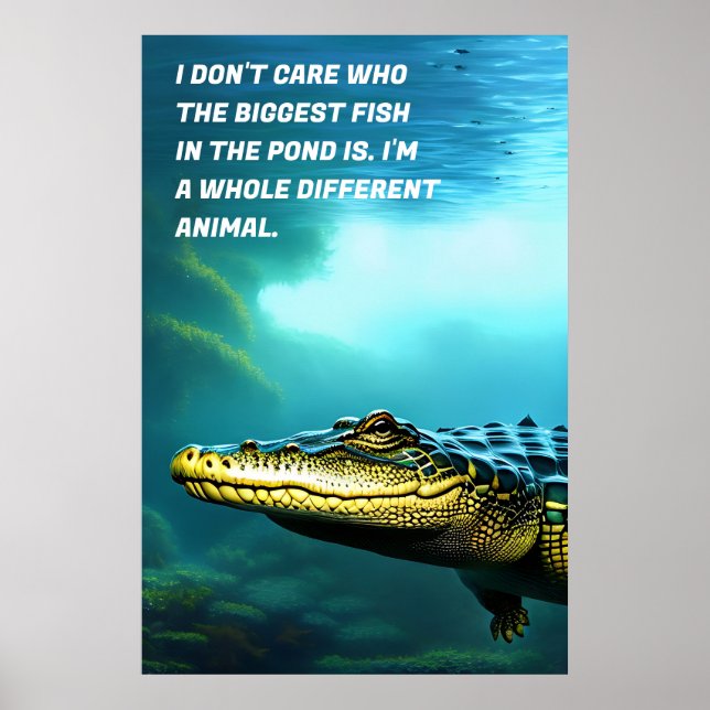 Alligator motivation art Poster (Front)